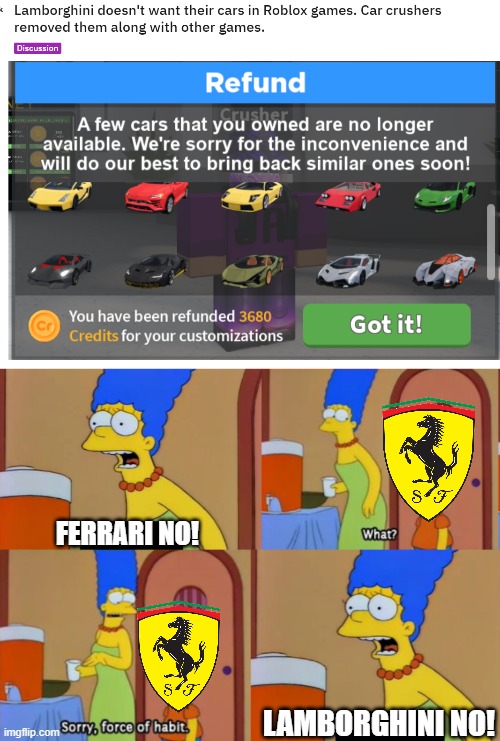 I heard that Roblox Games are removing Lamborghinis. |  FERRARI NO! LAMBORGHINI NO! | image tagged in bart simpson force of habit,lamborghini | made w/ Imgflip meme maker