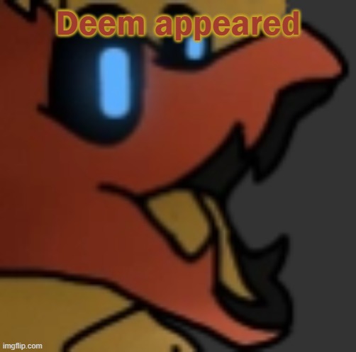 I think their main got hacked or something | Deem appeared | made w/ Imgflip meme maker