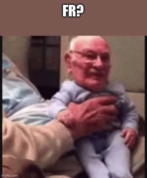 FR? | made w/ Imgflip meme maker