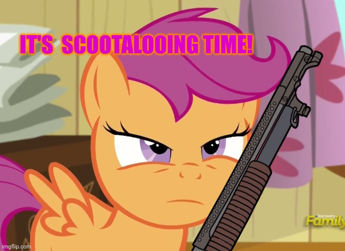 Scootaloo: the movie | IT'S  SCOOTALOOING TIME! | image tagged in suspicious scootaloo mlp,scootaloo,the movie,mlp | made w/ Imgflip meme maker