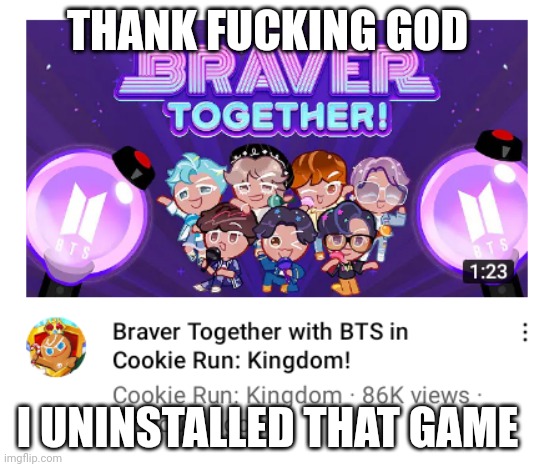 THANK FUСKING GOD; I UNINSTALLED THAT GAME | made w/ Imgflip meme maker