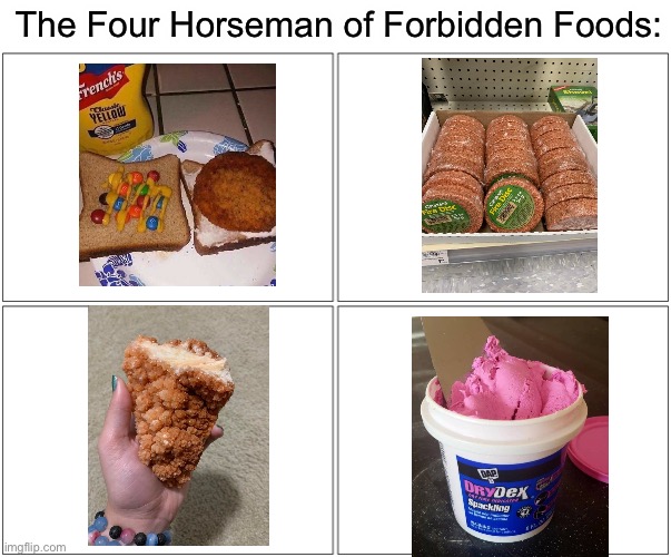 The four Horseman of Forbidden Foods | The Four Horseman of Forbidden Foods: | image tagged in memes,blank comic panel 2x2,food,four horsemen,funny,forbidden | made w/ Imgflip meme maker