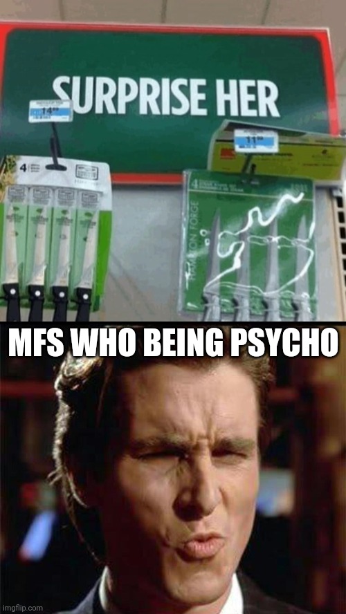 American Psycho likes it |  MFS WHO BEING PSYCHO | image tagged in christian bale ooh,memes,funny,american psycho,psycho,sales | made w/ Imgflip meme maker