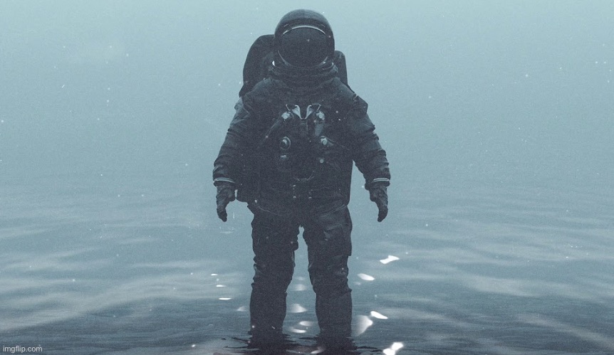 Astronaut in the Ocean | image tagged in astronaut in the ocean | made w/ Imgflip meme maker