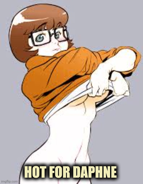 velma strips | HOT FOR DAPHNE | image tagged in velma strips | made w/ Imgflip meme maker