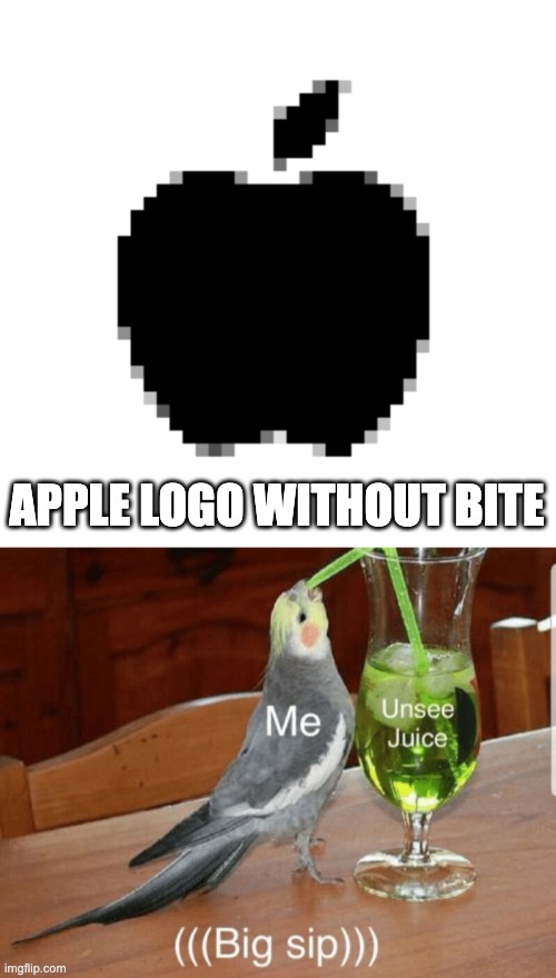 What have I done?... | APPLE LOGO WITHOUT BITE | image tagged in unsee juice,funny | made w/ Imgflip meme maker