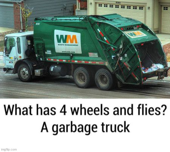image tagged in garbage truck,eyeroll | made w/ Imgflip meme maker