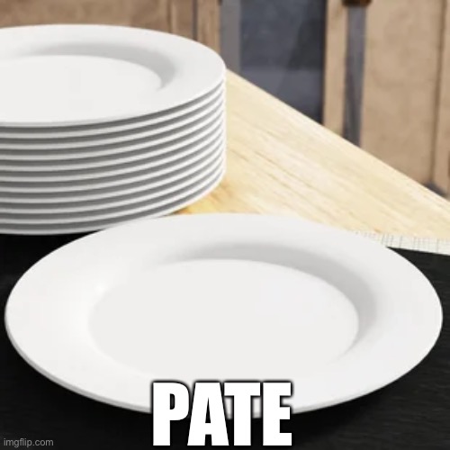 Pate | PATE | made w/ Imgflip meme maker