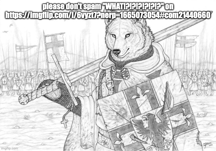 Fursader. | please don't spam "WHAT!?!?!?!?!?!?" on https://imgflip.com/i/6vyzt7?nerp=1665073054#com21440660 | image tagged in fursader | made w/ Imgflip meme maker