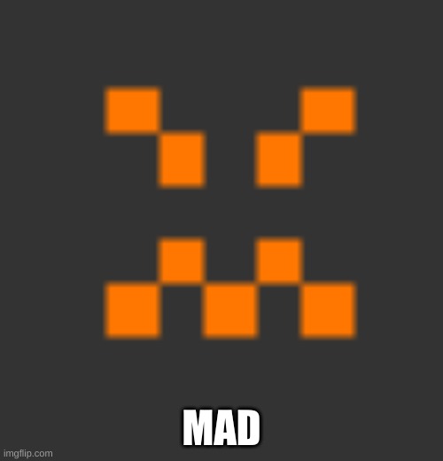 MAD | made w/ Imgflip meme maker