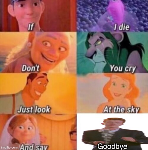 Well shit | Goodbye | image tagged in if i die | made w/ Imgflip meme maker