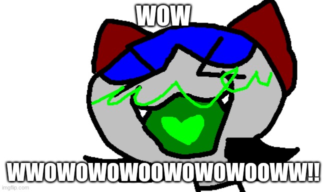 no. | WOW; WWOWOWOWOOWOWOWOOWW!! | image tagged in nepeta | made w/ Imgflip meme maker