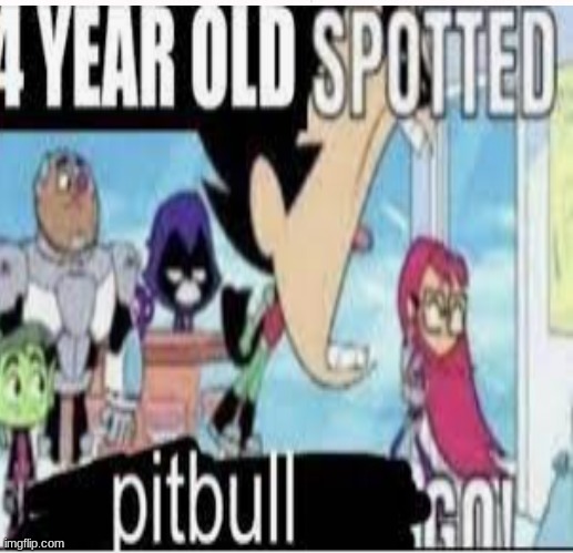 4 YEAR OLD SPOTTED | image tagged in pitbull,dark | made w/ Imgflip meme maker