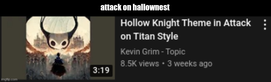 attack on hallownest | made w/ Imgflip meme maker