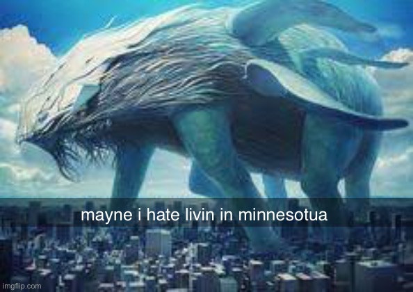 mayne i hate livin in minnesotua | made w/ Imgflip meme maker