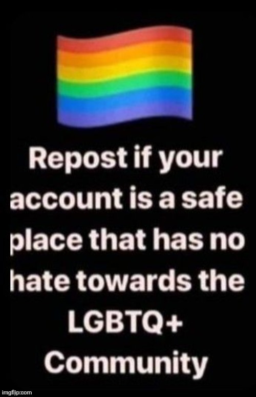 You All Are Welcome to Be Friends with Me | image tagged in lgbtq,memes,repost,safe space | made w/ Imgflip meme maker