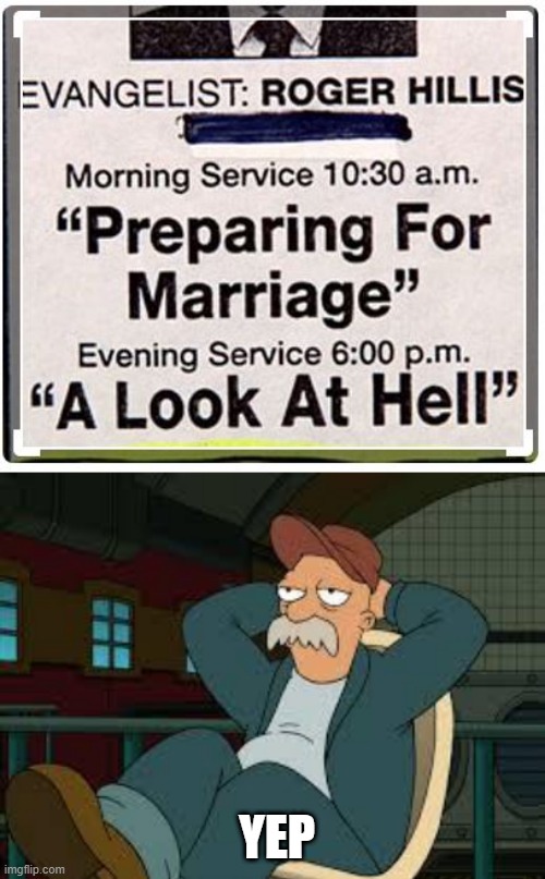 Prophetic | YEP | image tagged in yep futurama | made w/ Imgflip meme maker