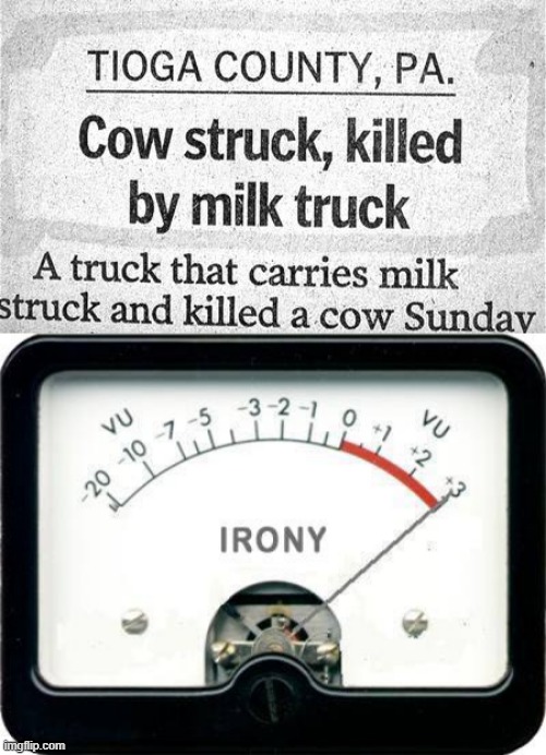 Why Buy the Cow... | image tagged in irony meter | made w/ Imgflip meme maker