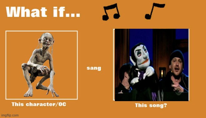 what if gollum sung dracula's lament | image tagged in what if this character - or oc sang this song,warner bros,universal studios,gollum,dracula | made w/ Imgflip meme maker