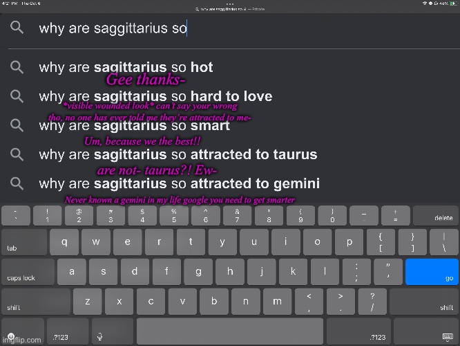 lol | Gee thanks-; *visible wounded look* can’t say your wrong tho, no one has ever told me they’re attracted to me-; Um, because we the best!! are not- taurus?! Ew-; Never known a gemini in my life google you need to get smarter | image tagged in period | made w/ Imgflip meme maker