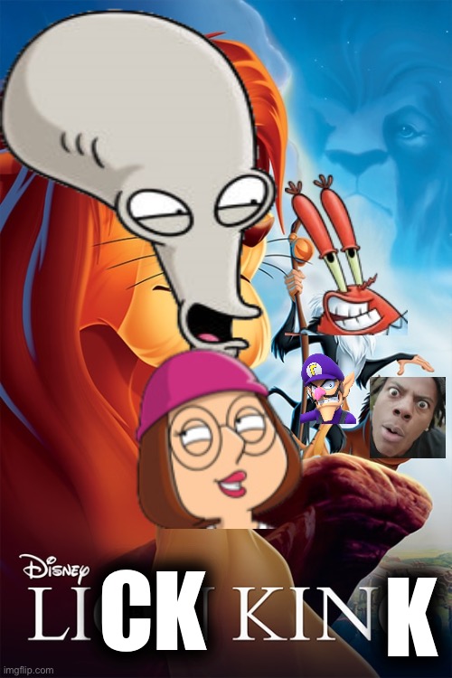 I only did dreamworks movies, time for disney | CK; K | made w/ Imgflip meme maker