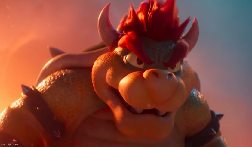 Bowser looks pretty good actually | made w/ Imgflip meme maker