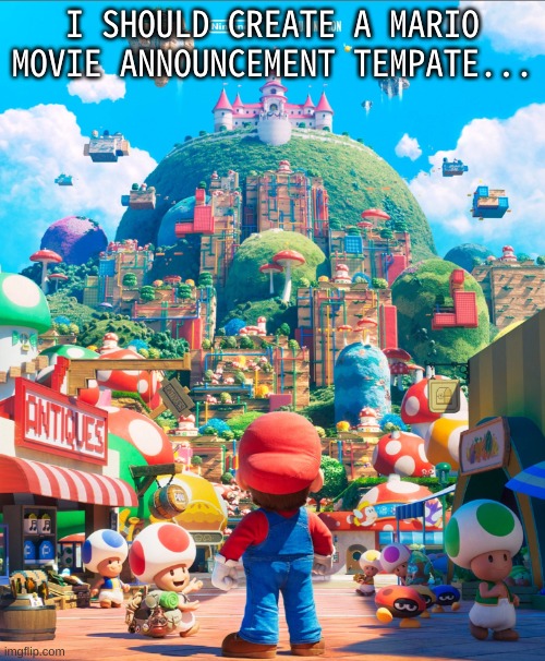 CHRIS PRATT ANNOUNCEMENT TEMPLATE | I SHOULD CREATE A MARIO MOVIE ANNOUNCEMENT TEMPATE... | image tagged in memes,funny,mario movie poster,mario,movie,announcement template | made w/ Imgflip meme maker