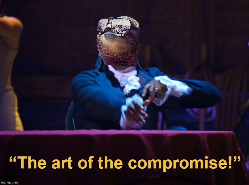 Sloth the art of the compromise | image tagged in sloth the art of the compromise | made w/ Imgflip meme maker
