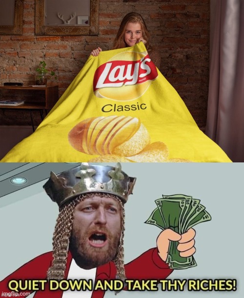 Lay's Potato chips blanket | image tagged in quiet down and take thy riches,lay's,blanket,lays,memes,meme | made w/ Imgflip meme maker