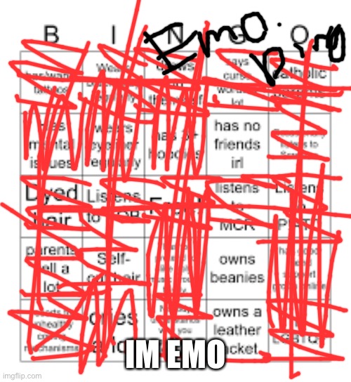 Emo bingo | IM EMO | image tagged in emo bingo | made w/ Imgflip meme maker
