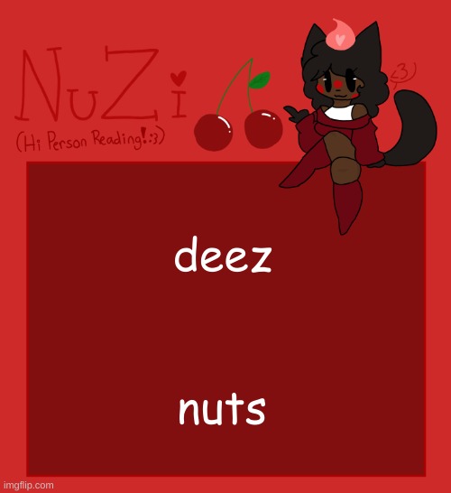 NuZi Announcement!! | deez; nuts | image tagged in nuzi announcement | made w/ Imgflip meme maker