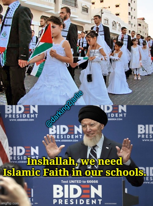 Supreme sniff Leader | @darking2jarlie; Inshallah, we need Islamic Faith in our schools. | image tagged in joe biden,biden,america,jihad,pedophile,democrats | made w/ Imgflip meme maker