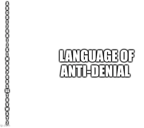 anti-denial language Blank Meme Template