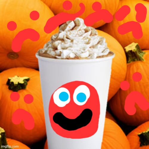 Pumpkin spice latte | image tagged in pumpkin spice latte | made w/ Imgflip meme maker