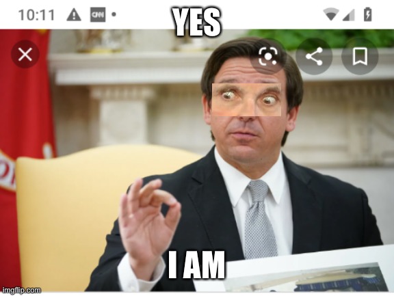 Florida Governor Ron DeSantis white supremacy? | YES I AM | image tagged in florida governor ron desantis white supremacy | made w/ Imgflip meme maker