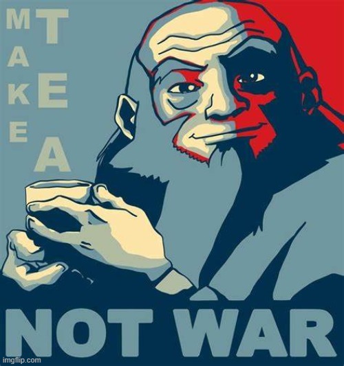 Uncle Iroh being the best yet again | made w/ Imgflip meme maker