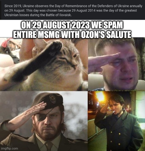 ON 29 AUGUST 2023 WE SPAM ENTIRE MSMG WITH OZON'S SALUTE | image tagged in ozon's salute | made w/ Imgflip meme maker