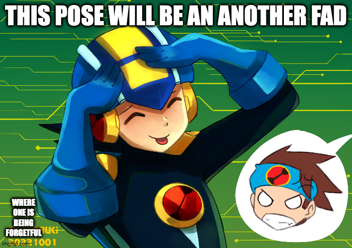 Lan Calling Out Megaman.EXE | THIS POSE WILL BE AN ANOTHER FAD; WHERE ONE IS BEING FORGETFUL | image tagged in lan hikari,megamanexe,megaman,megaman battle network,memes | made w/ Imgflip meme maker