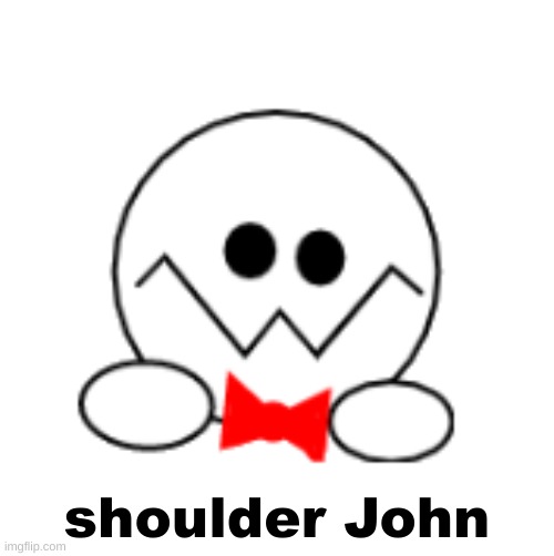 Shoulder Johnathon the Psycho | shoulder John | image tagged in shoulder johnathon the psycho | made w/ Imgflip meme maker
