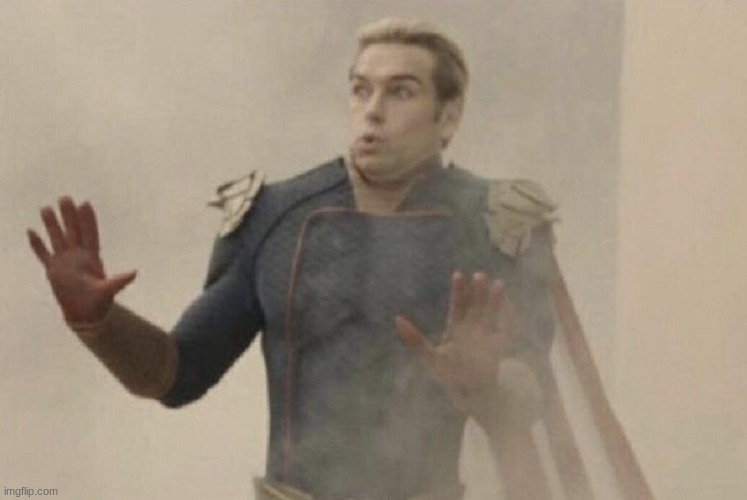 Fake scared homelander | image tagged in fake scared homelander | made w/ Imgflip meme maker