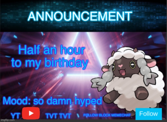 Yipppee I’m playing some metal gear rising revengance rn is fun af :D | Half an hour to my birthday; Mood: so damn hyped | image tagged in neoninaslime announcement template updated | made w/ Imgflip meme maker