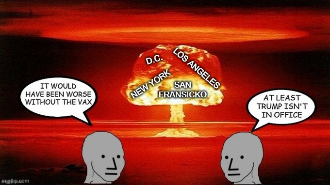 D.C. LOS ANGELES; SAN FRANSICKO; NEW YORK | image tagged in nuclear war,liberal logic,democrats,sanctuary cities,foreign policy | made w/ Imgflip meme maker