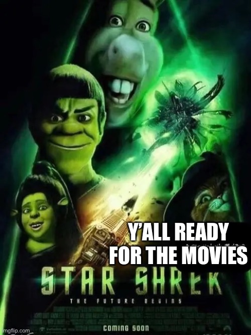 Heheheh | Y’ALL READY FOR THE MOVIES | made w/ Imgflip meme maker
