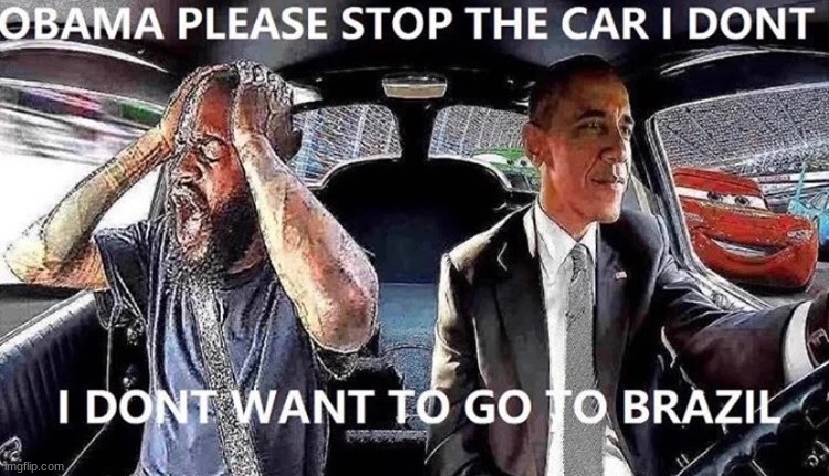 NO OBAMAAAAAAAAA | image tagged in obama stop the car | made w/ Imgflip meme maker