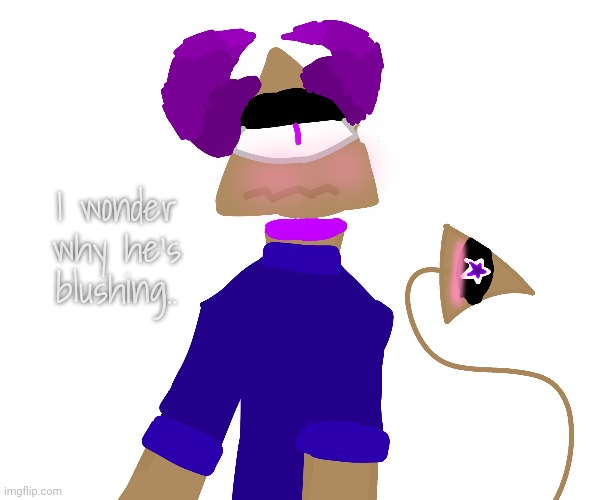 I wonder why he's blushing.. | made w/ Imgflip meme maker