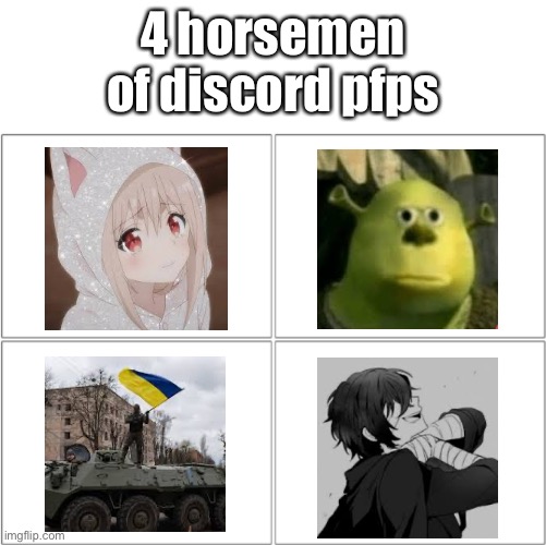 Which are you? | 4 horsemen of discord pfps | image tagged in the 4 horsemen of,discord | made w/ Imgflip meme maker