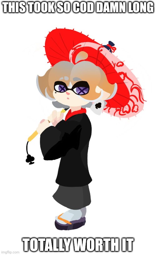 My hands hurt so much (This is my Squid Sibling Design for Clover (For Spoon Movie)) | THIS TOOK SO COD DAMN LONG; TOTALLY WORTH IT | made w/ Imgflip meme maker