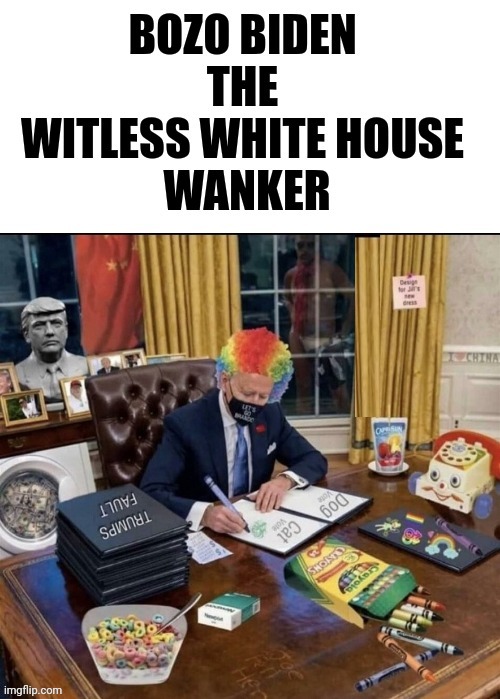 Bozo Biden the Witless White House Wanker | image tagged in white people,wanker,joe biden | made w/ Imgflip meme maker