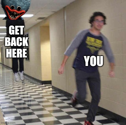 floating boy chasing running boy | GET BACK HERE YOU | image tagged in floating boy chasing running boy | made w/ Imgflip meme maker