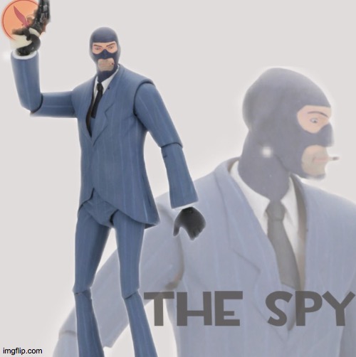 Meet The Spy | image tagged in meet the spy | made w/ Imgflip meme maker